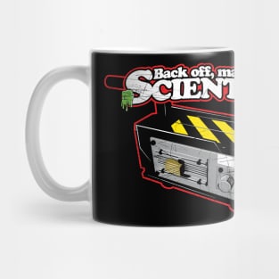 Back off, man. I'm a scientist. Mug